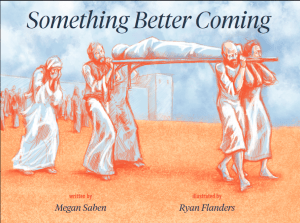 SOMETHING BETTER COMING
