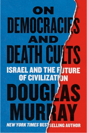 On Democracies and Death Cults: Israel and the Future of Civilization